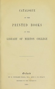 Cover of: Catalogue of the printed books in the Library of Merton College.