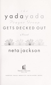 Cover of: The yada yada prayer group gets decked out by Neta Jackson