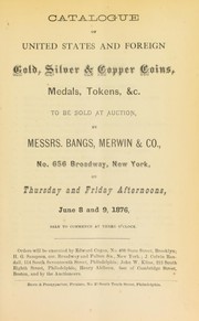 Cover of: Catalogue of United States and foreign gold, silver & copper coins ...