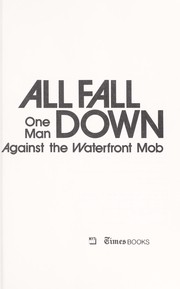 Cover of: All fall down : one man against the waterfront mob by 