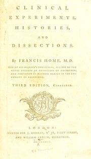 Clinical experiments, histories, and dissections by Francis Home