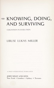 Cover of: Knowing, doing, and surviving: cognition in evolution.