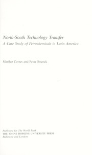 Cover of: North-South technology transfer: a case study of petrochemicals in Latin America