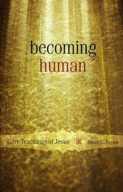 Cover of: Becoming Human: Core Teachings of Jesus