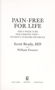 Cover of: Pain-free for life : the 6-week cure for chronic pain-- without surgery or drugs