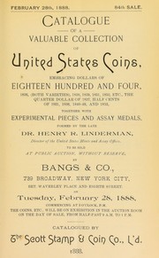 Cover of: Catalogue of a valuable collection of United States coins ... formed by the late Dr. Henry R. Linderman, director of the United States Mints and Assay offices