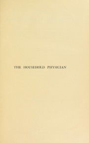 Cover of: The household physician by J. M'Gregor-Robertson, J. M'Gregor-Robertson