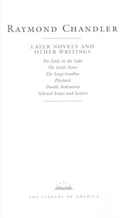 Cover of: Later novels and other writings by Raymond Chandler, Raymond Chandler