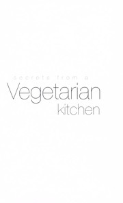 Cover of: Secrets from a vegetarian kitchen