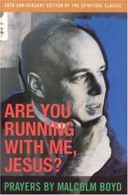 Cover of: Are You Running With Me, Jesus? 40th Anniversary Edition by Malcolm Boyd