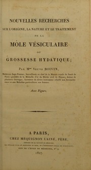 Cover of: Nouvelles recherches sur l'origine, la nature et le traitement de la m©þle v©♭siculaire, ou grossesse hydatique