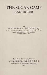 Cover of: The sugar camp and after | Spalding, Henry Stanislaus