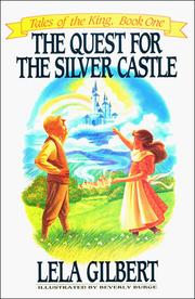 Cover of: The quest for the silver castle by Lela Gilbert