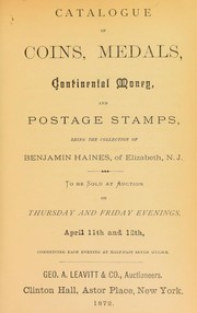 Cover of: Catalogue of coins, medals, continental money, and postage stamps, being the collection of Benjamin Haines ...