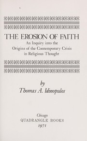 Cover of: The erosion of faith by Thomas A. Idinopulos