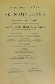 Cover of: A pictorial atlas of skin diseases and syphilitic affections: in photo-lithochromes from models in the Museum of the Saint Louis Hospital, Paris, with explanatory woodcuts and text