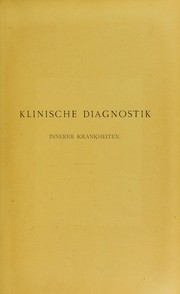 Cover of: Klinische Diagnostik innerer Krankheiten mittels bakteriologischer, chemischer und mikroskopischer Untersuchungsmethoden