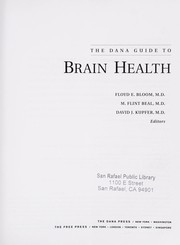 Cover of: The Dana guide to brain health by Floyd E. Bloom, M. Flint Beal, David J. Kupfer, editors.