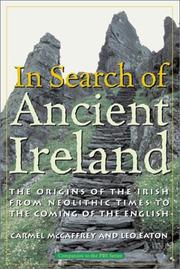 Cover of: In search of ancient Ireland: the origins of the Irish, from neolithic times to the coming of the English
