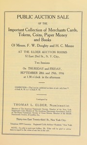 Public auction sale of the important collection of merchants cards, tokens, coins, paper money and books of messes. F. W. Doughty and H. C. Menze by Thomas L. Elder