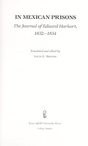 Cover of: In Mexican prisons : the journal of Eduard Harkort, 1832-1834 by 