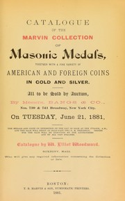 Cover of: Catalogue of the Marvin collection of masonic medals, together with a fine variety of American and foreign coins in gold and silver
