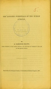 Cover of: The acoustic potentials of the human auricle by Alfred Gardiner Brown, Alfred Gardiner Brown