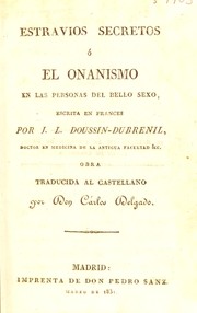 Cover of: Estravios secretos o el onanismo en las personas del bello sexo ...