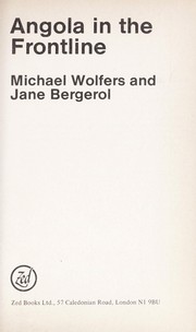 Angola in the Front Line by Michael Wolfers, Jane Bergerol