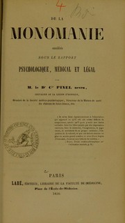 Cover of: De la monomanie: consid©♭r©♭e sous le rapport physiologique, m©♭dical et l©♭gal