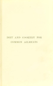 Cover of: Diet and cookery for common ailments