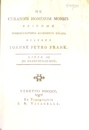 Cover of: De curandis hominum morbis, epitome praelectionibus academicis dicata by Johann Peter Frank