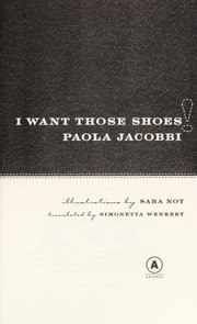 Cover of: I want those shoes! by Paola Jacobbi