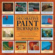 The encyclopedia of decorative paint techniques by Simon Cavelle