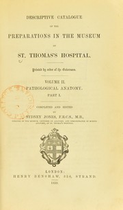 Cover of: Descriptive catalogue of the preparations in the museum of St. Thomas's Hospital