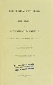 Cover of: The clinical pathology of the blood of domesticated animals by Samuel Howard Burnett