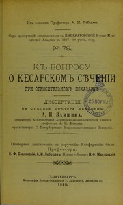 Cover of: K voprosu o Kesarskom siechenii pri otnositel'nom pokazanii: dissertatsiia na stepen' doktora meditsiny