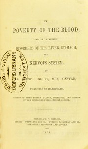 On poverty of the blood, and its symphathetic disorders of the liver, stomach, and nervous system by G. West Piggott