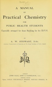 A manual of practical chemistry for public health students by Stewart, Alfred W.