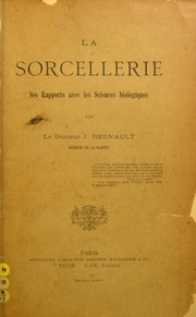 Cover of: La sorcellerie: ses rapports avec les sciences biologiques
