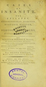 Cover of: Cases of insanity, the epilepsy, hypochondriacal affection, hysteric passion, and nervous disorders, successfully treated