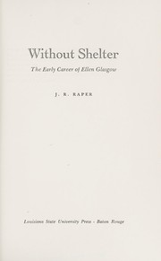 Cover of: Without shelter: the early career of Ellen Glasgow