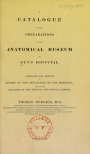 Cover of: A catalogue of the preparations in the anatomical museum of Guy's Hospital