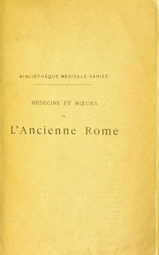 Cover of: M©♭decine et moeurs de l'ancienne Rome d'apr©·s les po©·tes latins