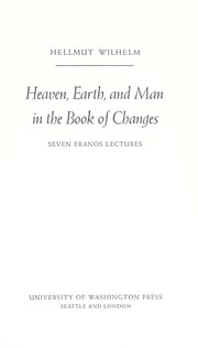 Cover of: Heaven, earth, and man in The book of changes by Hellmut Wilhelm