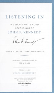 Cover of: Listening in: the secret White House recordings of John F. Kennedy