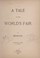 Cover of: A tale of the World's fair