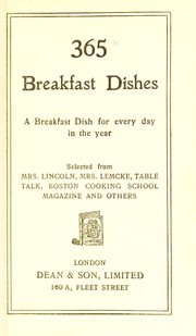 Cover of: 365 breakfast dishes by Lincoln, Mary Johnson Bailey "Mrs. D. A. Lincoln,", Lemcke, Gesine, 1841-1904