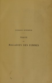 Cover of: Trait©♭ des maladies des femmes by Soranus