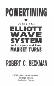 Cover of: Powertiming : using the Elliott Wave System to anticipate and time market turns